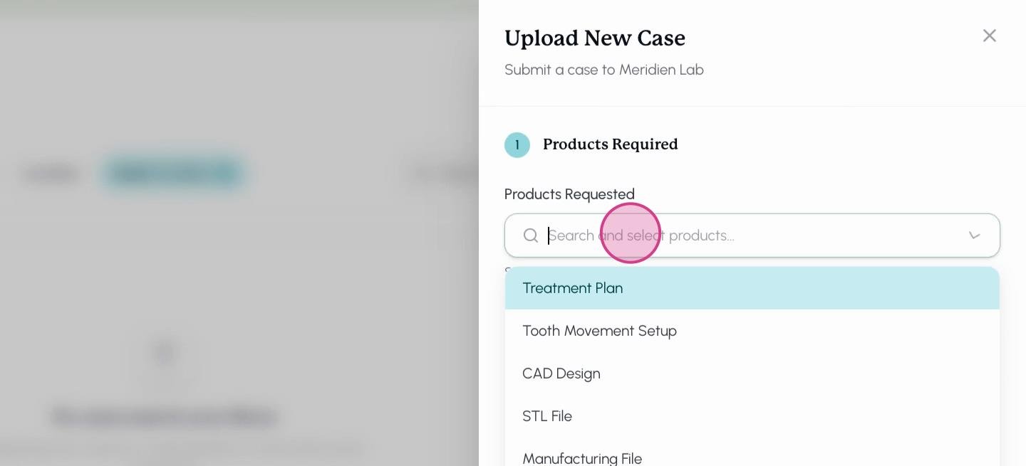 Step 3: Fill out the form in the panel that appears. Start by selecting the product, such as Clear aligner.